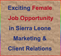 Exciting Female Job Opportunity in Sierra Leone - Marketing & Client Relations